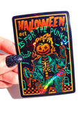 Halloween Is for the Punks Sticker – Holographic Skeleton Vinyl – Punk Rock Halloween Vinyl Sticker
